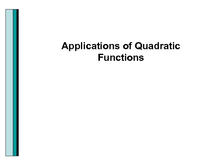 Applications of Quadratic Functions 