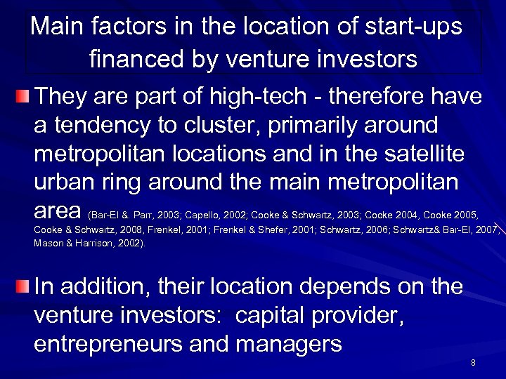 Main factors in the location of start-ups financed by venture investors They are part