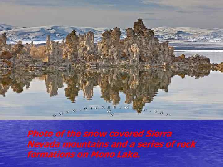 Photo of the snow covered Sierra Nevada mountains and a series of rock formations