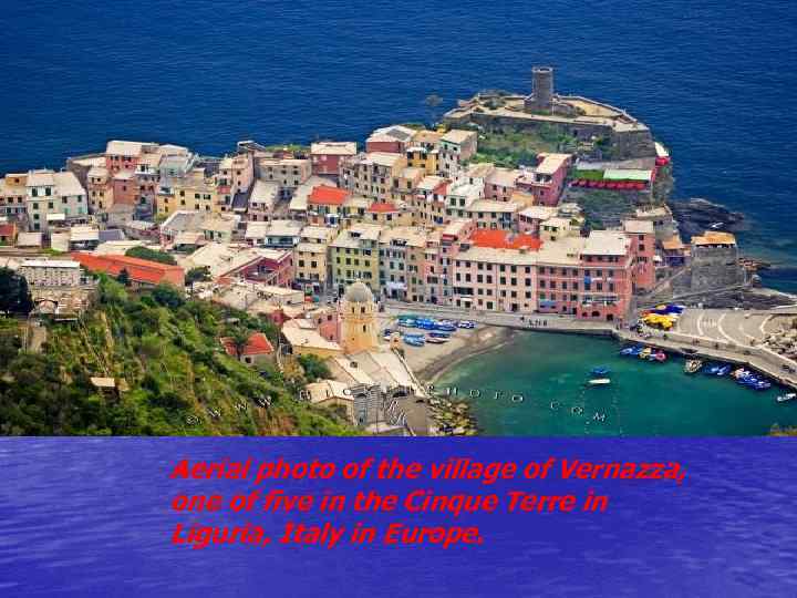 Aerial photo of the village of Vernazza, one of five in the Cinque Terre