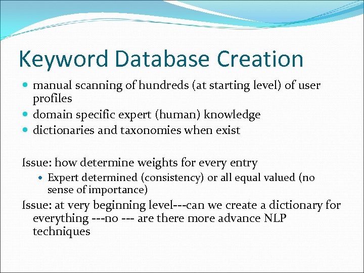 Keyword Database Creation manual scanning of hundreds (at starting level) of user profiles domain