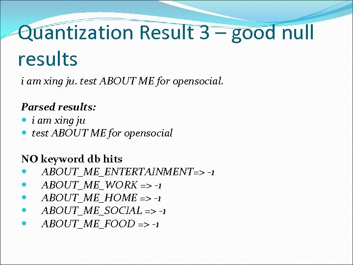 Quantization Result 3 – good null results i am xing ju. test ABOUT ME
