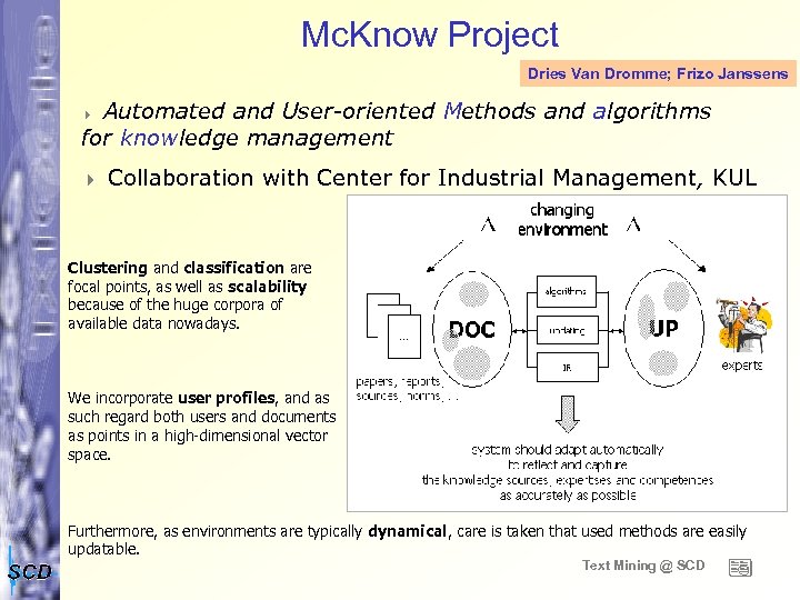 Mc. Know Project Dries Van Dromme; Frizo Janssens Automated and User-oriented Methods and algorithms