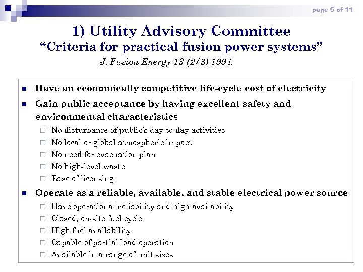 page 5 of 11 1) Utility Advisory Committee “Criteria for practical fusion power systems”