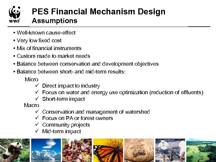 PES Financial Mechanism Design Assumptions • Well-known cause-effect • Very low fixed cost •