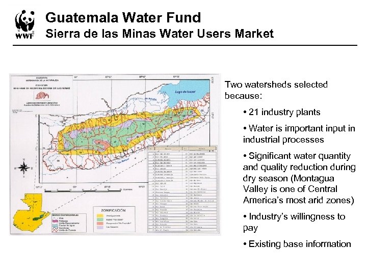 Guatemala Water Fund Sierra de las Minas Water Users Market Two watersheds selected because: