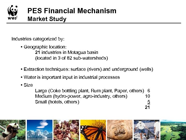 PES Financial Mechanism Market Study Industries categorized by: • Geographic location: 21 industries in