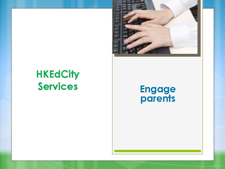 HKEd. City Services Engage parents 