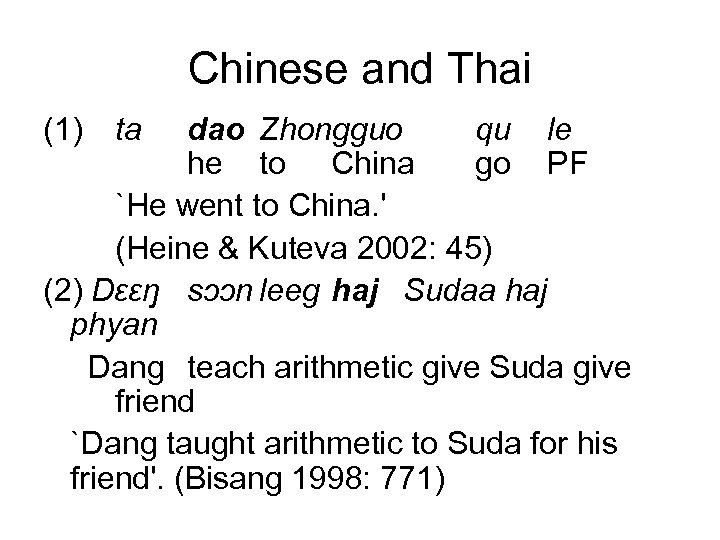 Chinese and Thai (1) ta dao Zhongguo qu le he to China go PF