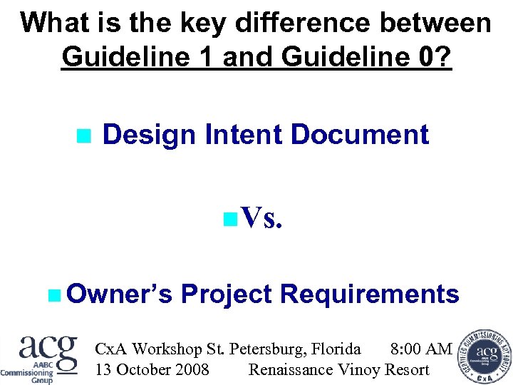 What is the key difference between Guideline 1 and Guideline 0? Design Intent Document
