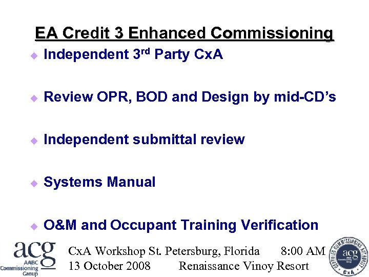 EA Credit 3 Enhanced Commissioning Independent 3 rd Party Cx. A Review OPR, BOD