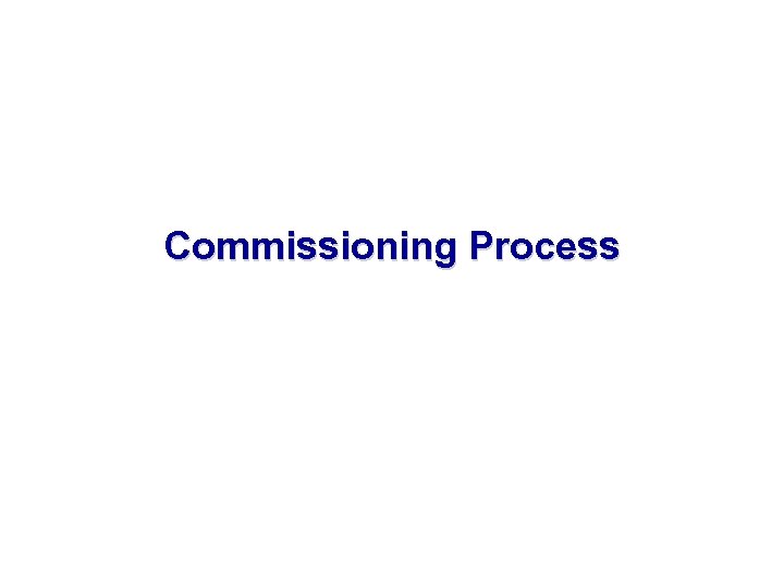 Commissioning Process ACG Cx. A WORKSHOP WEBINAR 
