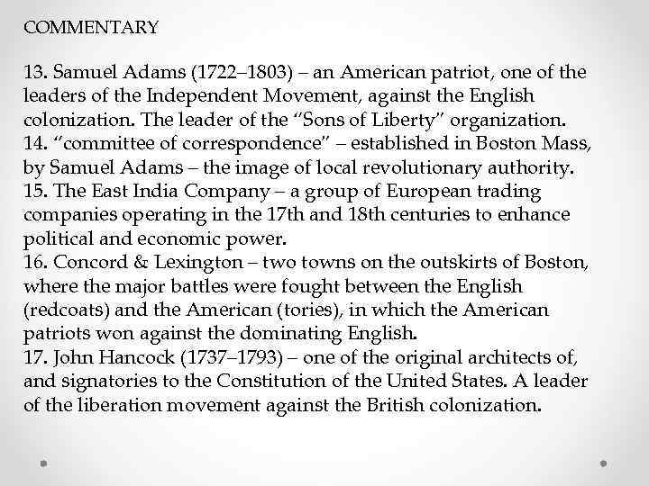 COMMENTARY 13. Samuel Adams (1722– 1803) – an American patriot, one of the leaders