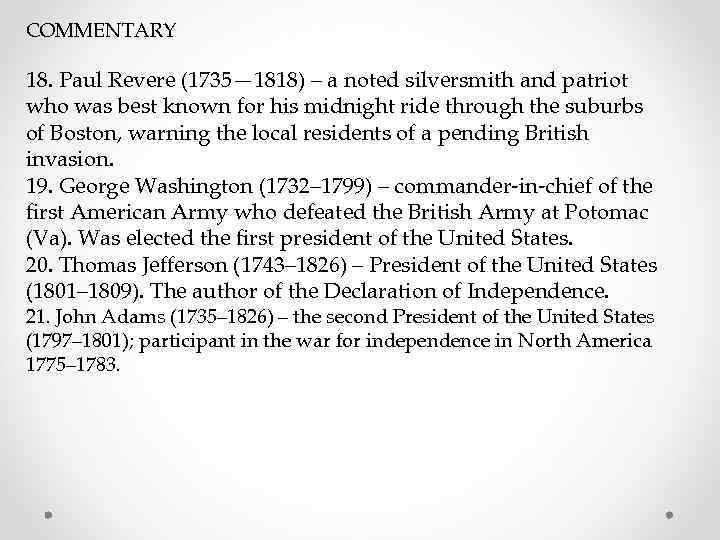 COMMENTARY 18. Paul Revere (1735— 1818) – a noted silversmith and patriot who was