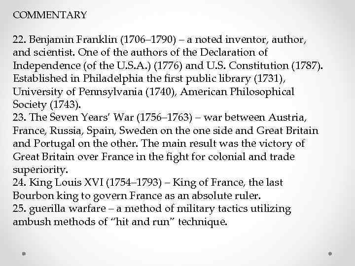 COMMENTARY 22. Benjamin Franklin (1706– 1790) – a noted inventor, author, and scientist. One