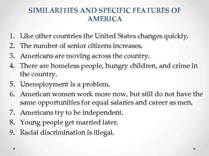 SIMILARITIES AND SPECIFIC FEATURES OF AMERICA 1. 2. 3. 4. 5. 6. 7. 8.