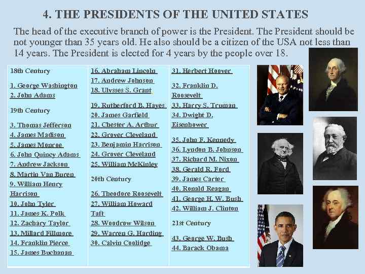 4. THE PRESIDENTS OF THE UNITED STATES The head of the executive branch of