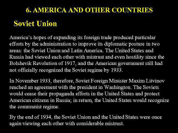 6. AMERICA AND OTHER COUNTRIES Soviet Union America’s hopes of expanding its foreign trade