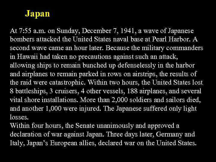 Japan At 7: 55 a. m. on Sunday, December 7, 1941, a wave of