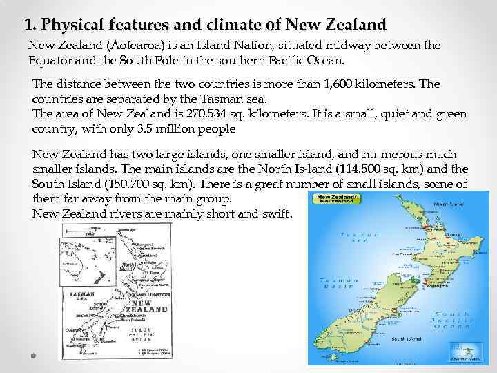 1. Physical features and climate of New Zealand (Aotearoa) is an Island Nation, situated