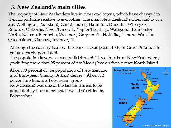 3. New Zealand’s main cities The majority of New Zealanders live in cities and