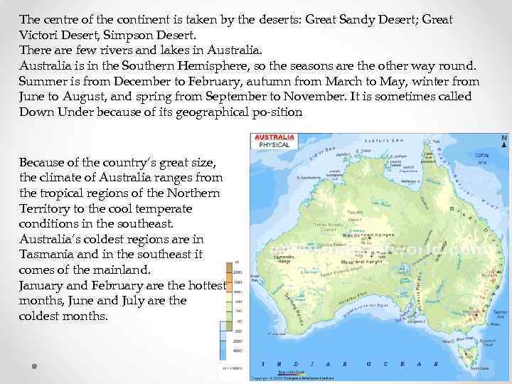 The centre of the continent is taken by the deserts: Great Sandy Desert; Great