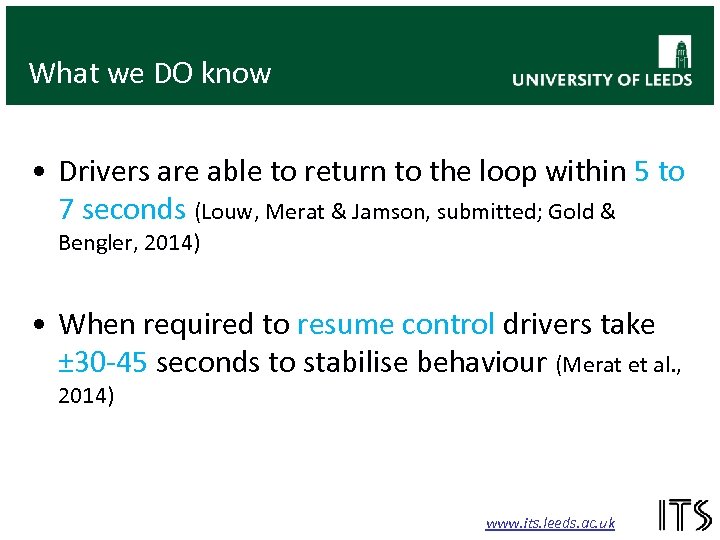 What we DO know • Drivers are able to return to the loop within