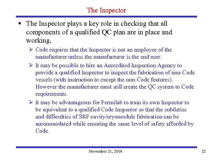 The Inspector § The Inspector plays a key role in checking that all components