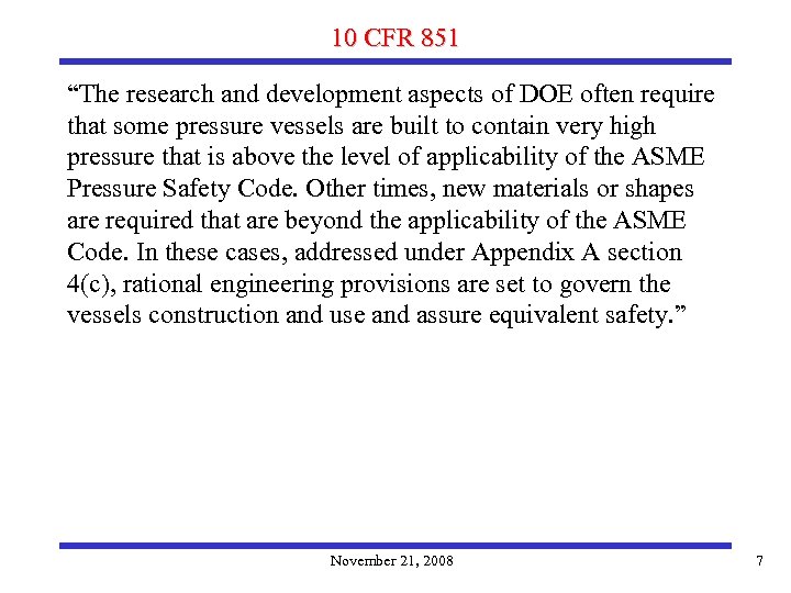 10 CFR 851 “The research and development aspects of DOE often require that some