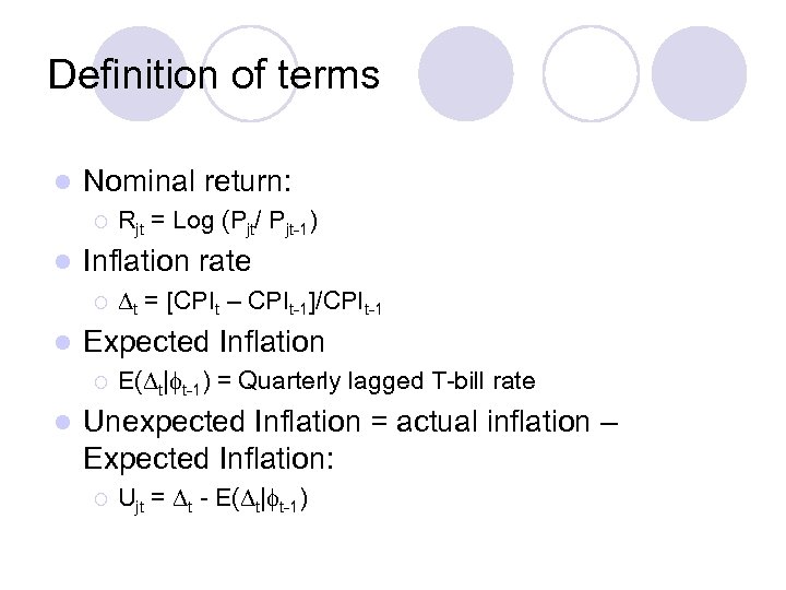 Definition of terms l Nominal return: ¡ l Inflation rate ¡ l t =