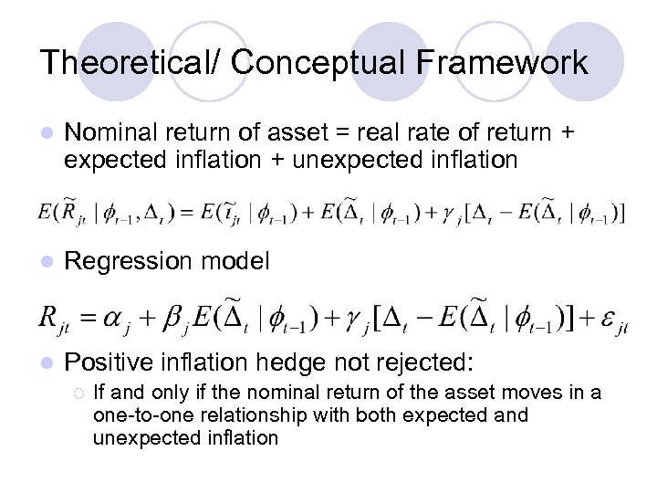 Theoretical/ Conceptual Framework l Nominal return of asset = real rate of return +