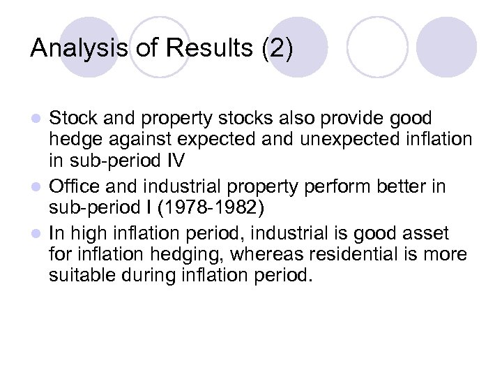 Analysis of Results (2) Stock and property stocks also provide good hedge against expected