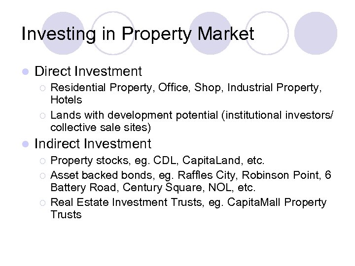 Investing in Property Market l Direct Investment ¡ ¡ l Residential Property, Office, Shop,