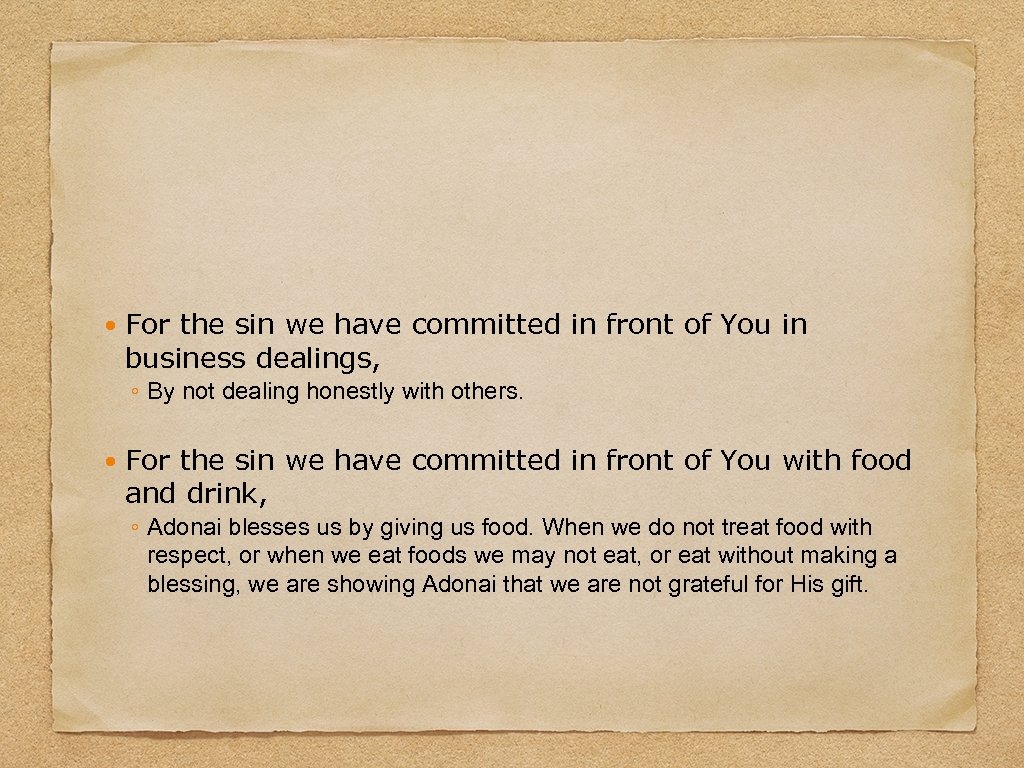  For the sin we have committed in front of You in business dealings,