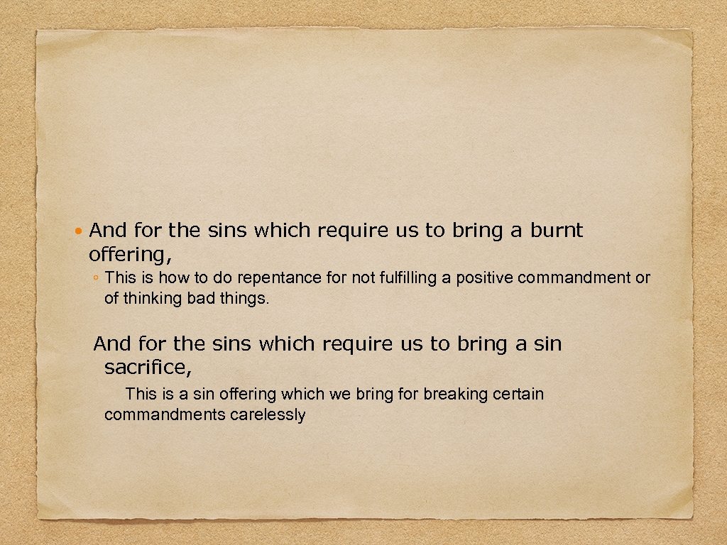  And for the sins which require us to bring a burnt offering, ◦