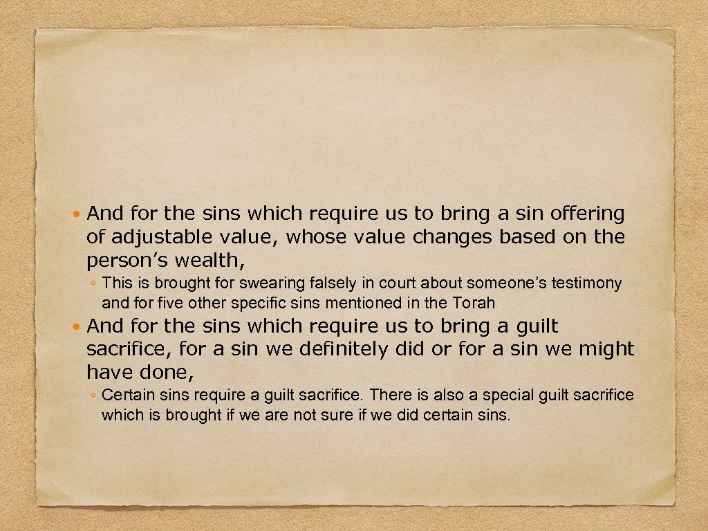  And for the sins which require us to bring a sin offering of