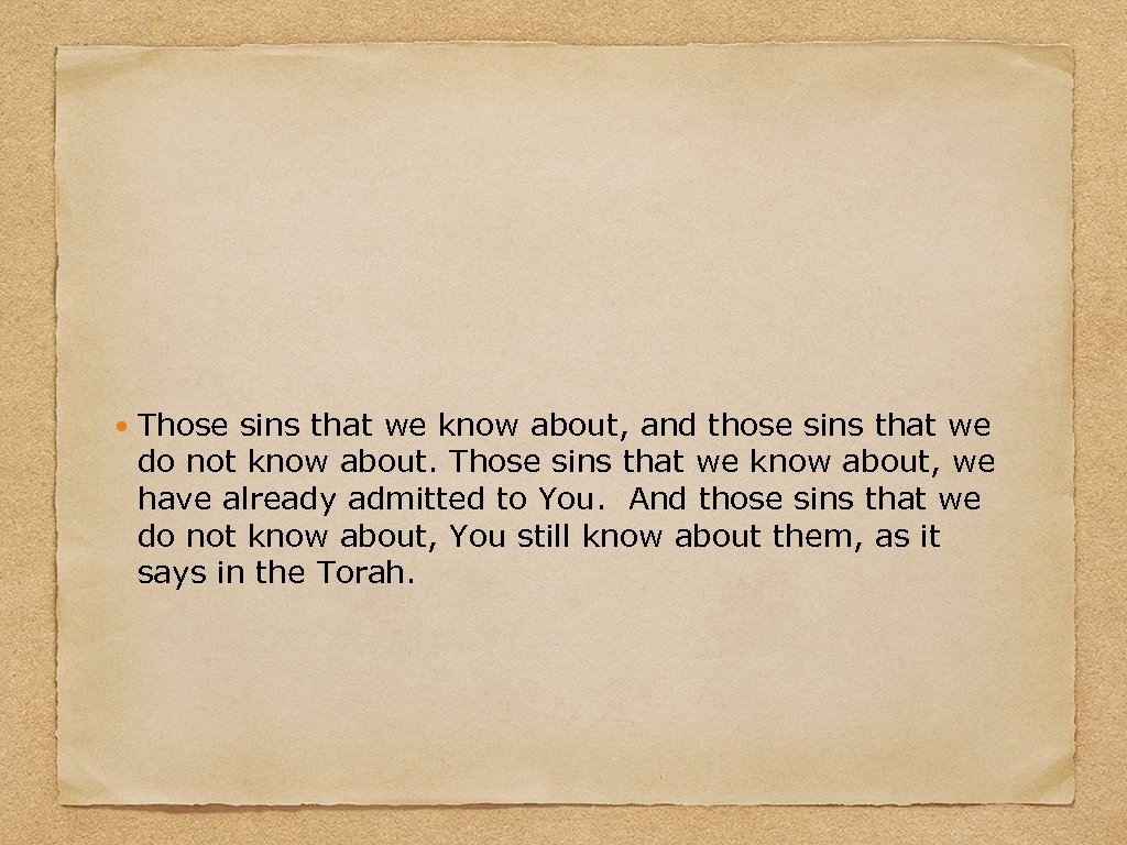  Those sins that we know about, and those sins that we do not