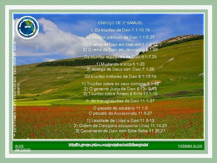 ESBOÇO DE 2º SAMUEL I. Os triunfos de Davi 1. 1 -10. 19 ™