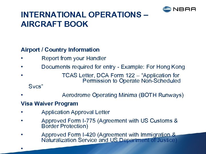 INTERNATIONAL OPERATIONS – AIRCRAFT BOOK Airport / Country Information • Report from your Handler