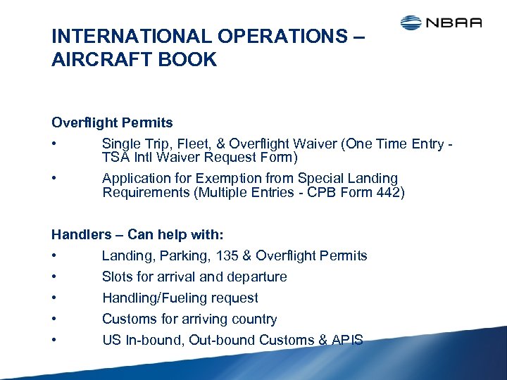 INTERNATIONAL OPERATIONS – AIRCRAFT BOOK Overflight Permits • Single Trip, Fleet, & Overflight Waiver