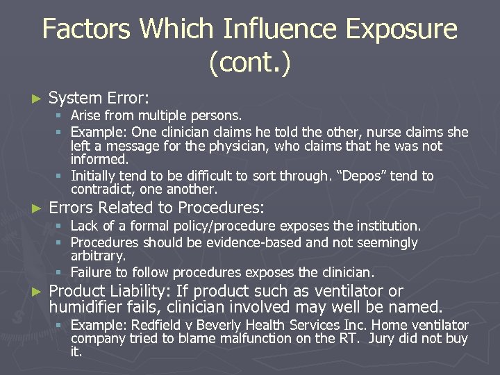 Factors Which Influence Exposure (cont. ) ► System Error: ► Errors Related to Procedures: