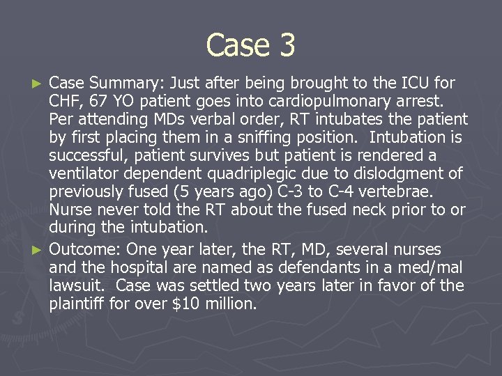 Case 3 Case Summary: Just after being brought to the ICU for CHF, 67