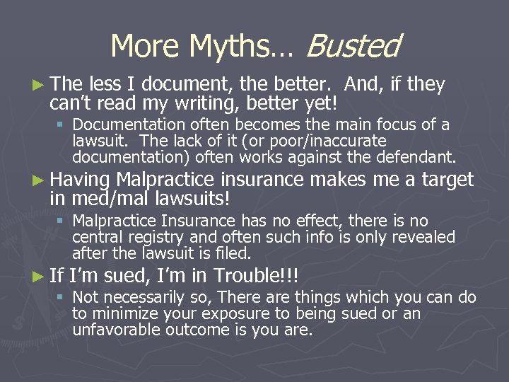 More Myths… Busted ► The less I document, the better. And, if they can’t