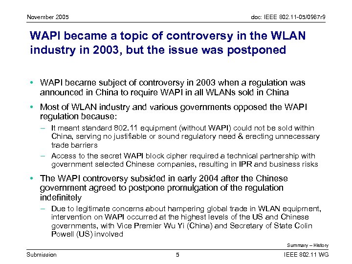 November 2005 doc: IEEE 802. 11 -05/0967 r 9 WAPI became a topic of