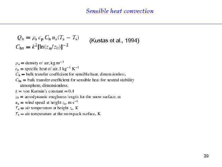 Sensible heat convection (Kustas et al. , 1994) 39 