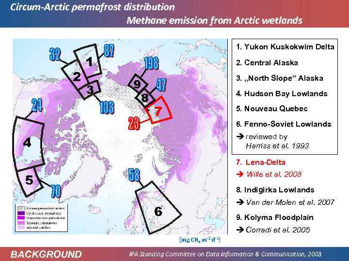Circum-Arctic permafrost distribution Methane emission from Arctic wetlands 1. Yukon Kuskokwim Delta 2 1