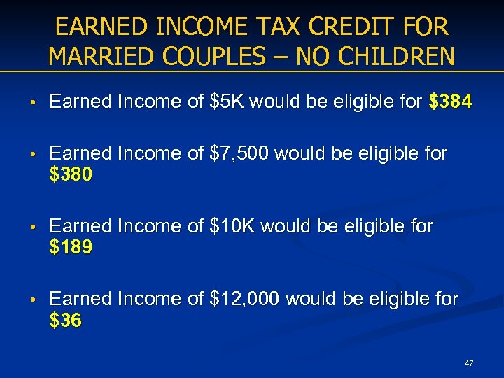 EARNED INCOME TAX CREDIT FOR MARRIED COUPLES – NO CHILDREN • Earned Income of