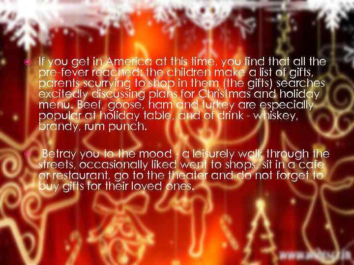  If you get in America at this time, you find that all the