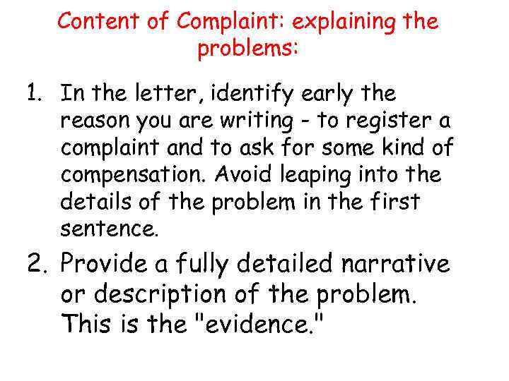 Content of Complaint: explaining the problems: 1. In the letter, identify early the reason