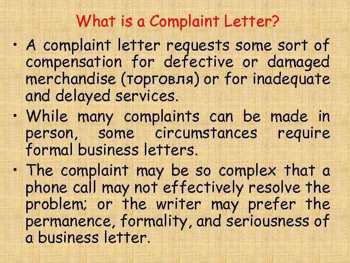 What is a Complaint Letter? • A complaint letter requests some sort of compensation